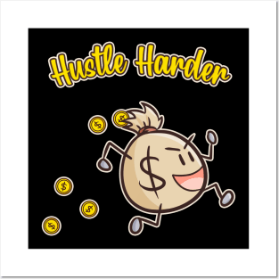 Hustle Harder Work Money Finance Livelihood Posters and Art